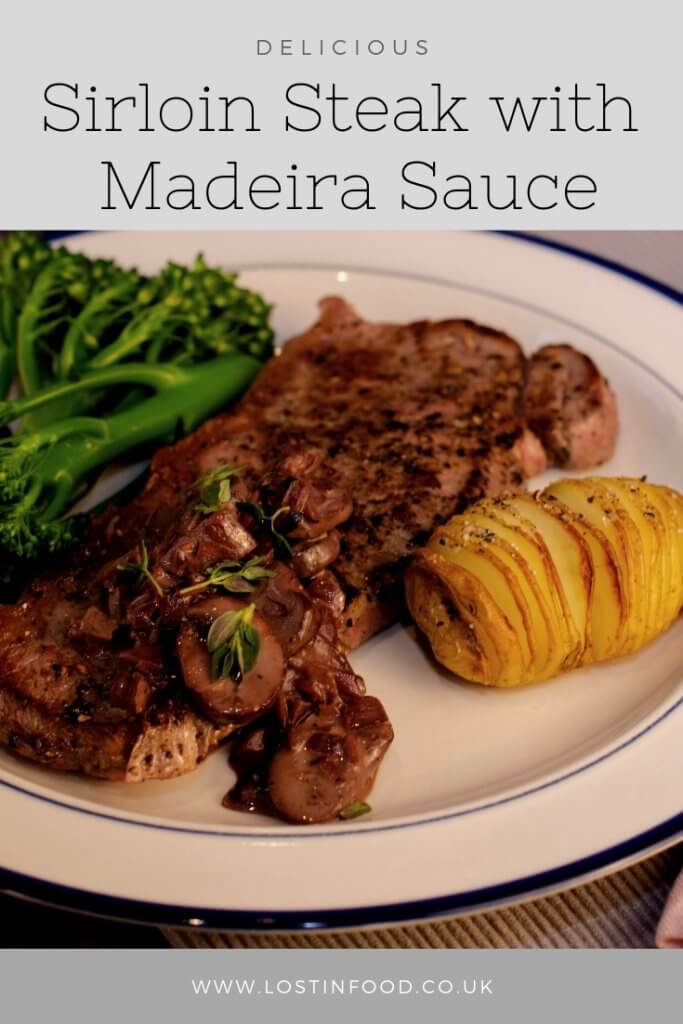 sirloin steak with a mushroom & Madeira sauce Lost in Food
