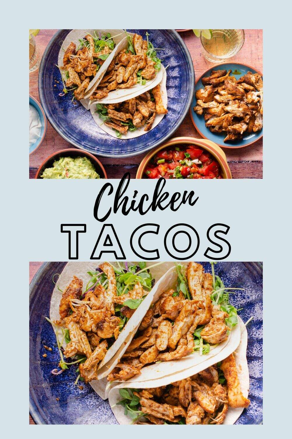 2 images showing taco table setting with chicken tacos and all the sides and then a close up of the chicken tacos.
