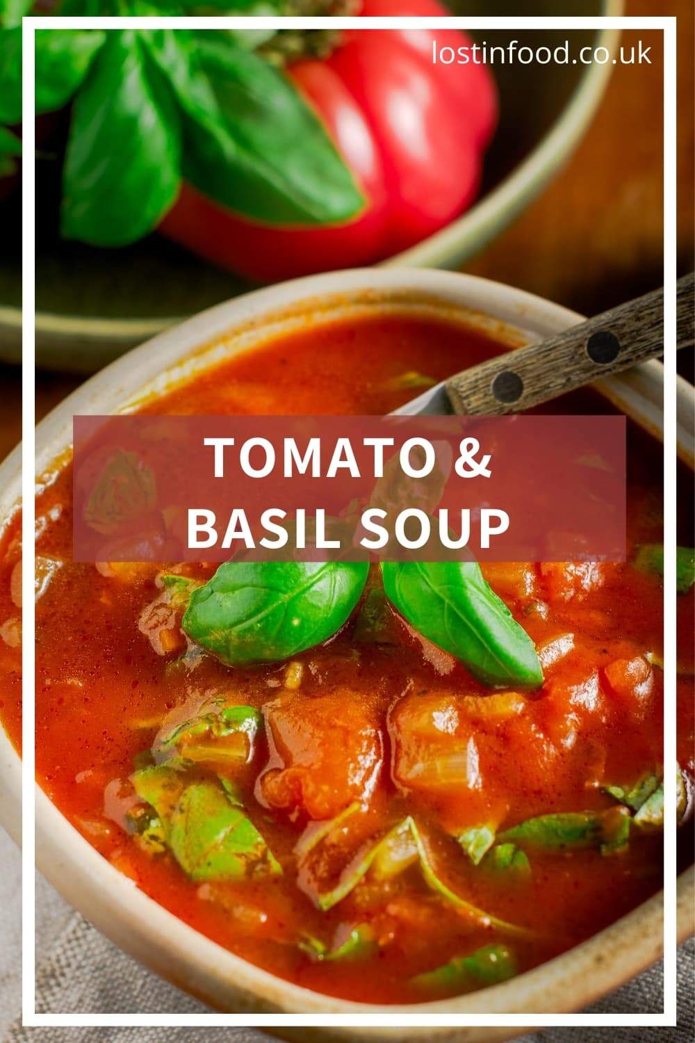 Easy Tomato & Basil Soup Lost in Food