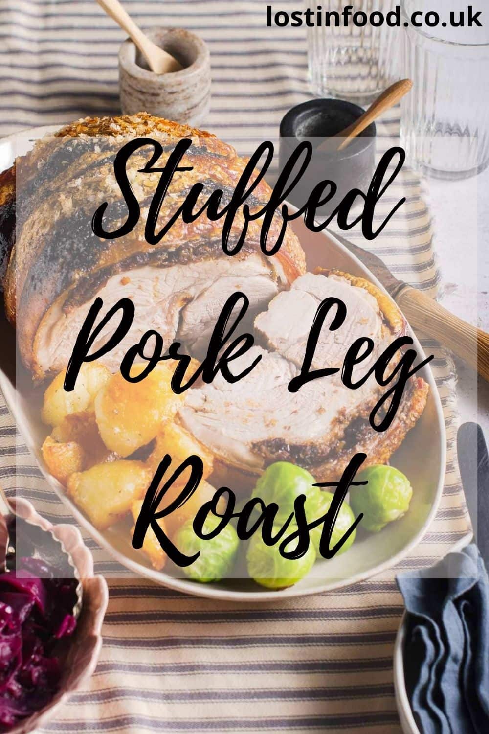 A pinterest graphic for roasted stuffed pork leg.